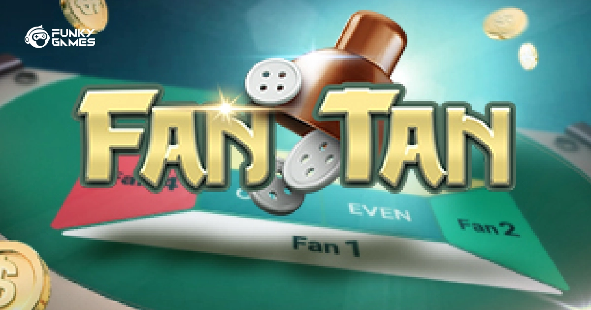 Khám phá thế giới Fantan VND88 Cơ hội và Thách thức